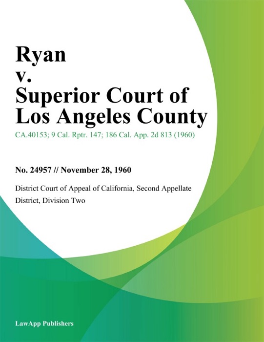 Ryan v. Superior Court of Los Angeles County