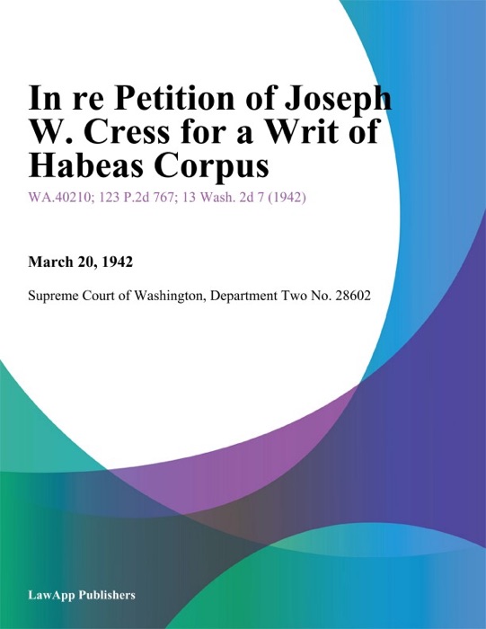 In Re Petition Of Joseph W. Cress For A Writ Of Habeas Corpus