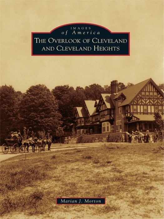 Overlook of Cleveland and Cleveland Heights, The