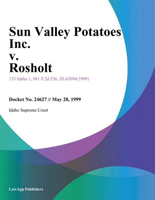 Sun Valley Potatoes Inc. V. Rosholt