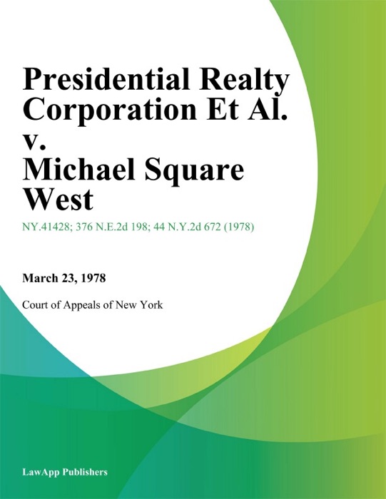 Presidential Realty Corporation Et Al. v. Michael Square West