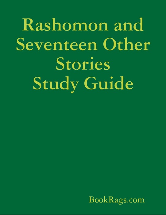 Rashomon and Seventeen Other Stories Study Guide