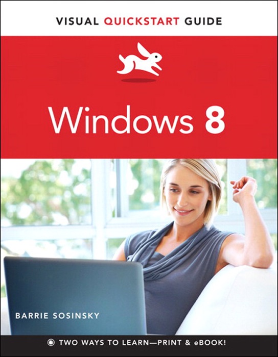 Windows 8: Visual QuickStart Guide