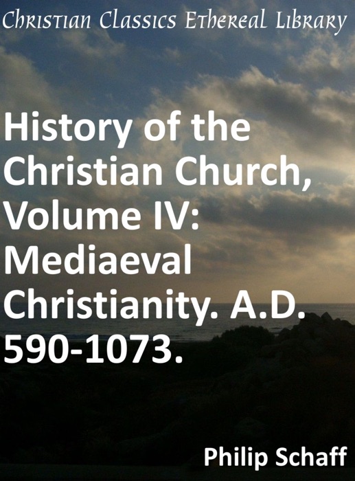 History of the Christian Church, Volume IV