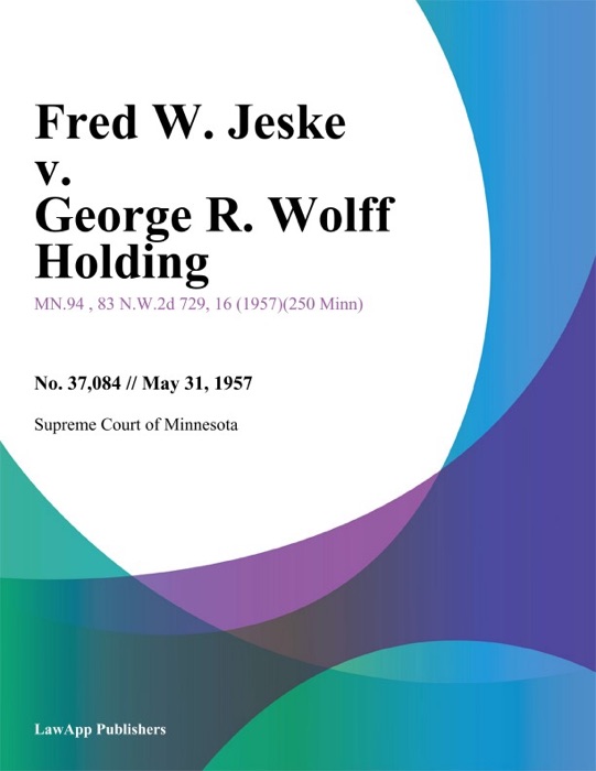 Fred W. Jeske v. George R. Wolff Holding