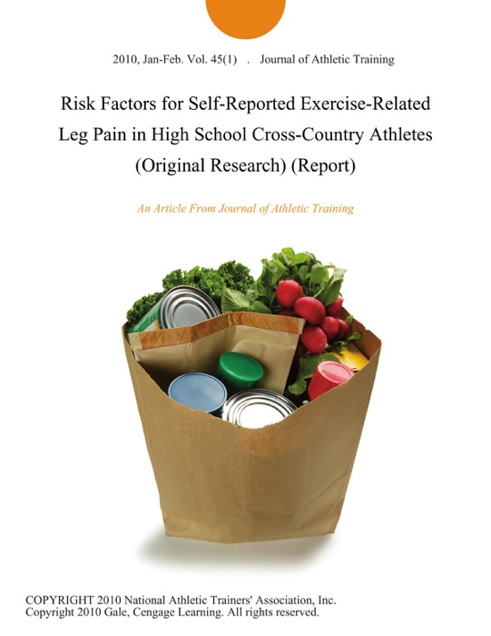 Risk Factors for Self-Reported Exercise-Related Leg Pain in High School Cross-Country Athletes (Original Research) (Report)