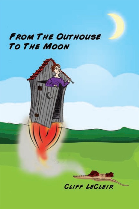 From the Outhouse to the Moon