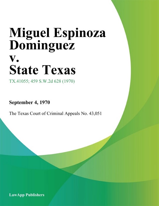 Miguel Espinoza Dominguez v. State Texas