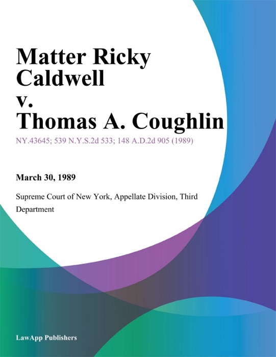 Matter Ricky Caldwell v. Thomas A. Coughlin