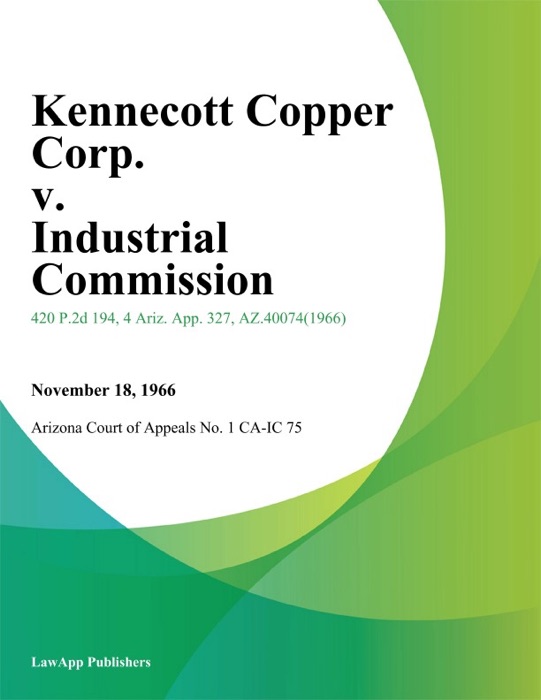 Kennecott Copper Corp. v. Industrial Commission