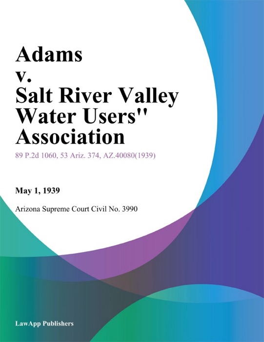 Adams V. Salt River Valley Water Users'' Association