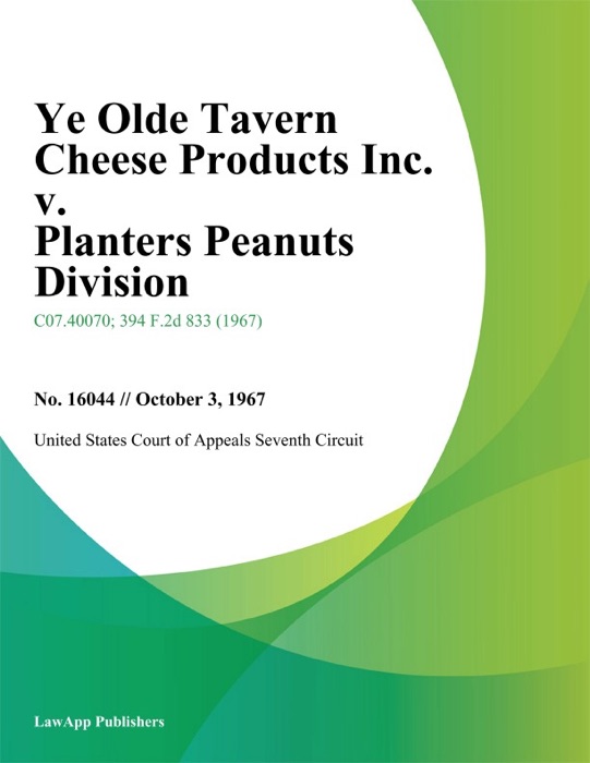 Ye Olde Tavern Cheese Products Inc. v. Planters Peanuts Division