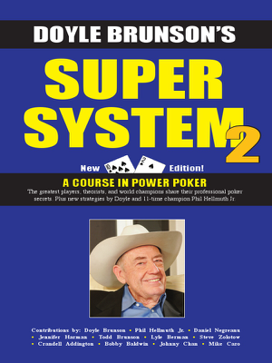 Read & Download Doyle Brunson's Super System 2 Book by Brunson Online