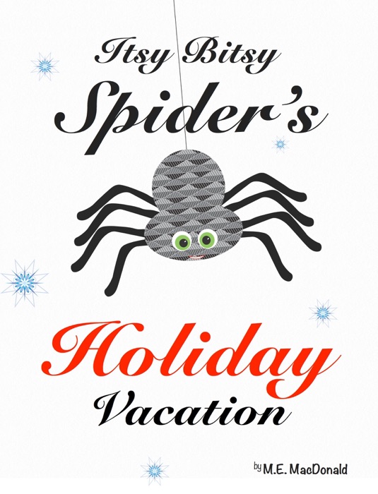 Itsy Bitsy Spider's Holiday Vacation