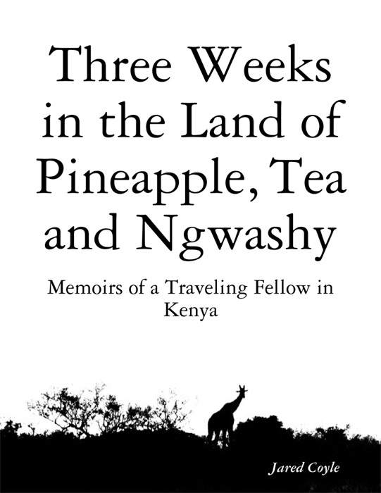 Three Weeks in the Land of Pineapple, Tea and Ngwashy