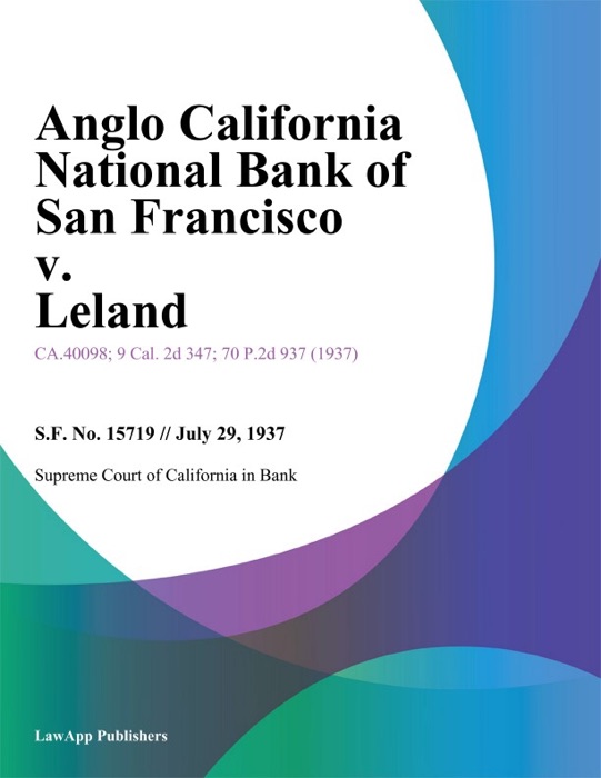 Anglo California National Bank Of San Francisco V. Leland