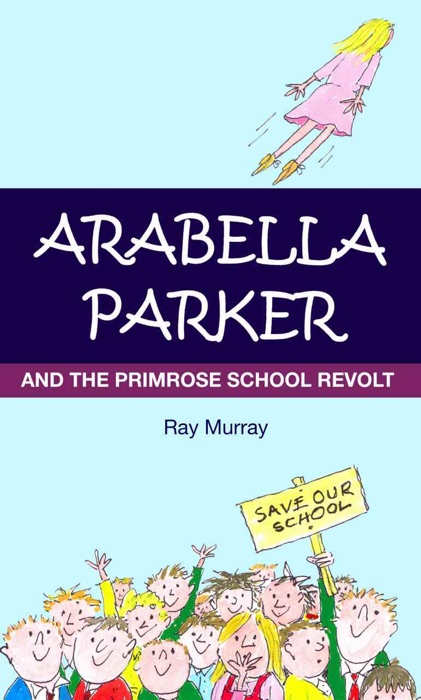 Arabella Parker and The Primrose School Revolt