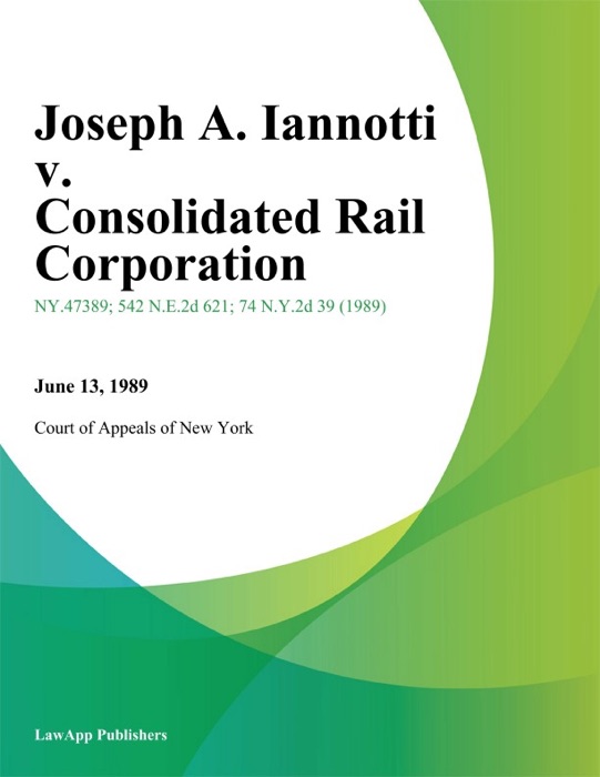 Joseph A. Iannotti v. Consolidated Rail Corporation