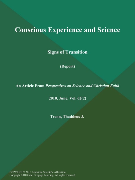 Conscious Experience and Science: Signs of Transition (Report)