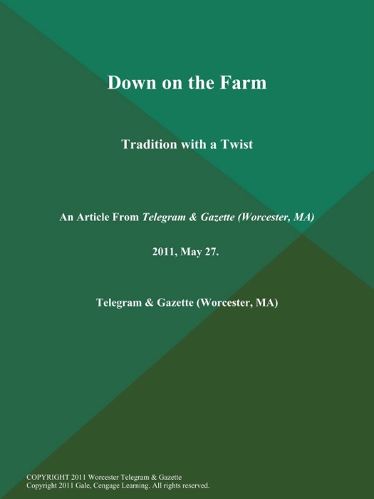 Down on the Farm; Tradition with a Twist