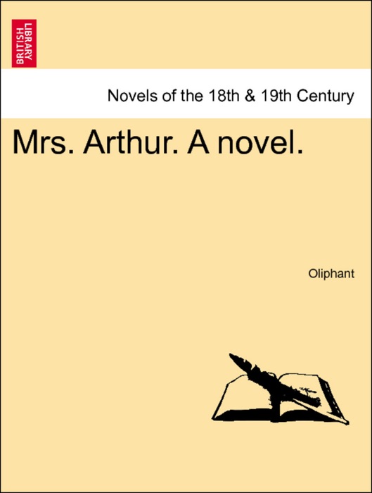 Mrs. Arthur. A novel.