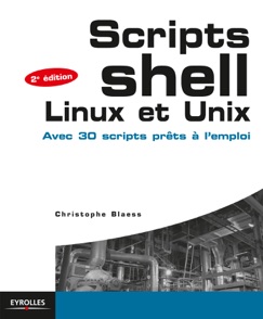 Scripts shell Linux et Unix - Christophe Blaess