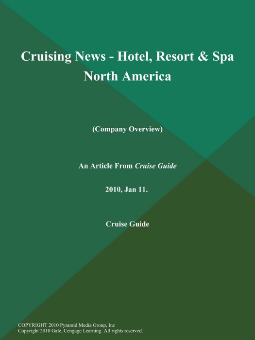 Cruising News - Hotel, Resort & SPA North America (Company Overview)