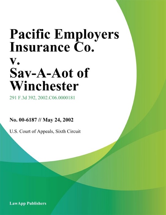 Pacific Employers Insurance Co. V. Sav-A-Lot Of Winchester