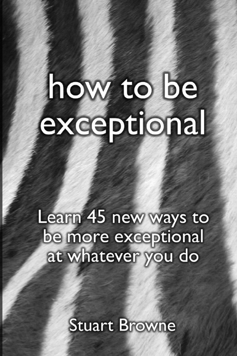 How to Be Exceptional