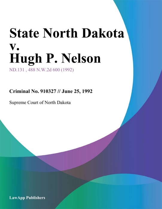 State North Dakota v. Hugh P. Nelson