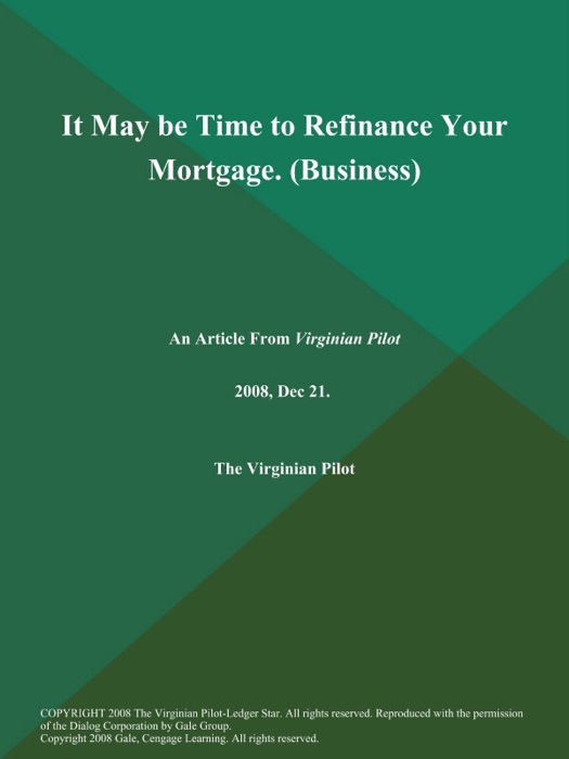 It May be Time to Refinance Your Mortgage (Business)