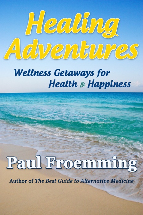 Healing Adventures - Wellness Getaways for Health & Happiness