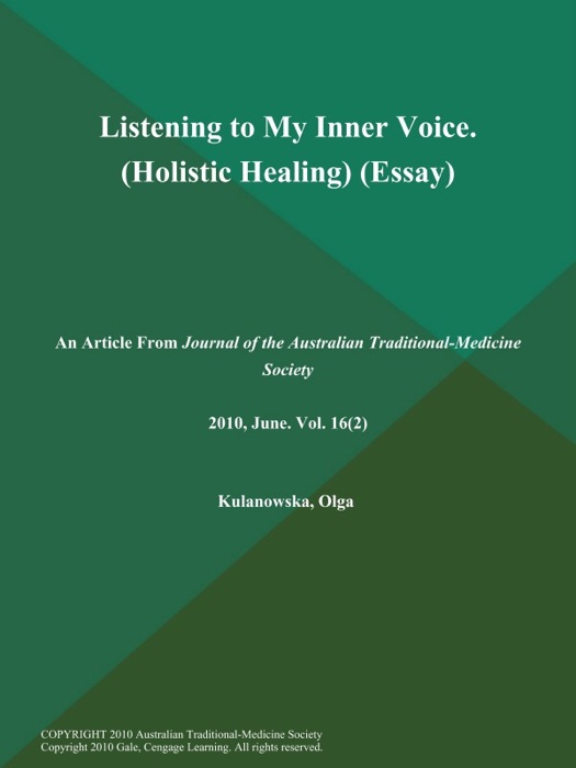Listening to My Inner Voice (Holistic Healing) (Essay)