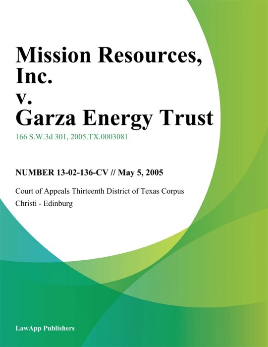 Mission Resources, Inc. v. Garza Energy Trust