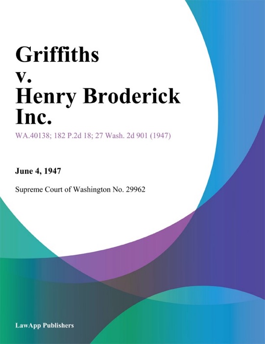 Griffiths V. Henry Broderick Inc.