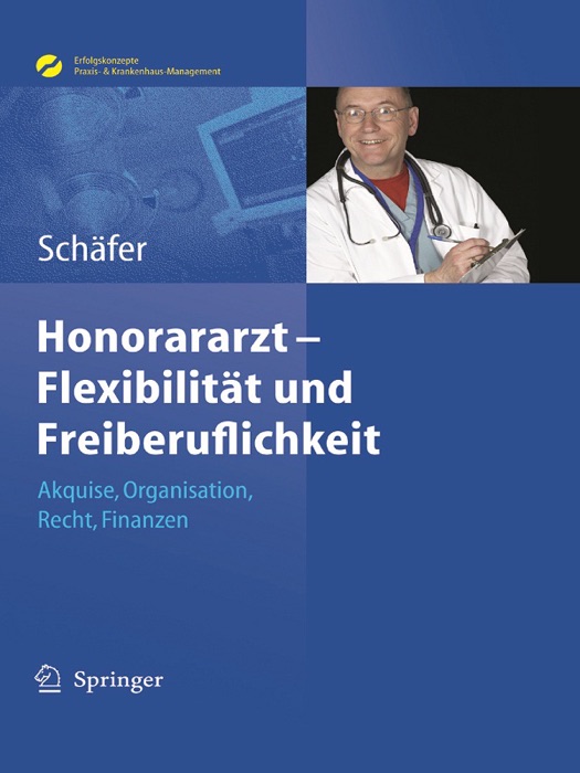 Honorararzt - Flexibilität und Freiberuflichkeit