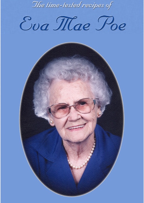 The Time-Tested Recipes of Eva Mae Poe