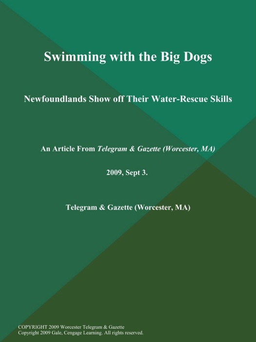 Swimming with the Big Dogs; Newfoundlands Show off Their Water-Rescue Skills