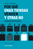 Por qué unas tiendas venden y otras no - Jorge Mas & Luis Lara