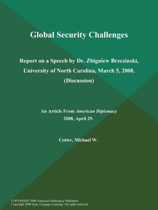 Global Security Challenges: Report on a Speech by Dr. Zbigniew Brzezinski, University of North Carolina, March 5, 2008 (Discussion)