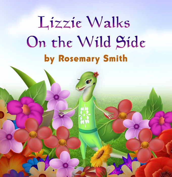 Lizard Tales: Lizzie Walks On the Wild Side