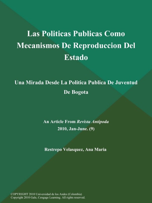 Las Politicas Publicas Como Mecanismos de Reproduccion del Estado: Una Mirada Desde la Politica Publica de Juventud de Bogota
