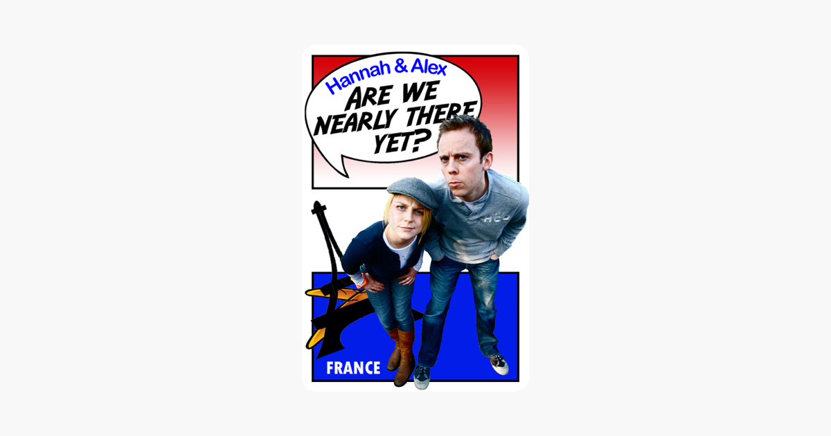 Are We Nearly There Yet? France