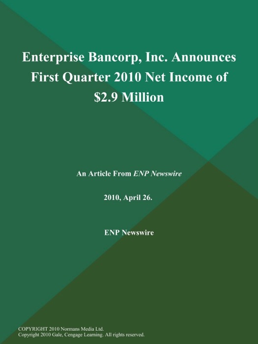 Enterprise Bancorp, Inc. Announces First Quarter 2010 Net Income of $2.9 Million