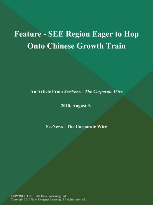 FEATURE - SEE Region Eager to Hop Onto Chinese Growth Train