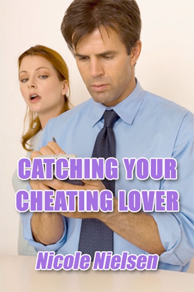 Catching Your Cheating Lover