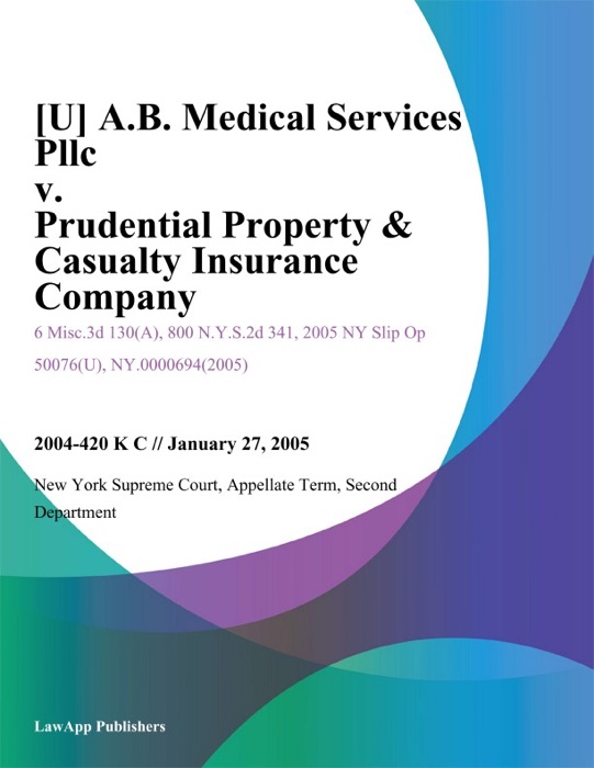 A.B. Medical Services Pllc v. Prudential Property & Casualty Insurance Company