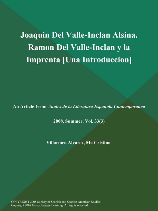 Joaquin Del Valle-Inclan Alsina. Ramon Del Valle-Inclan y la Imprenta [Una Introduccion]