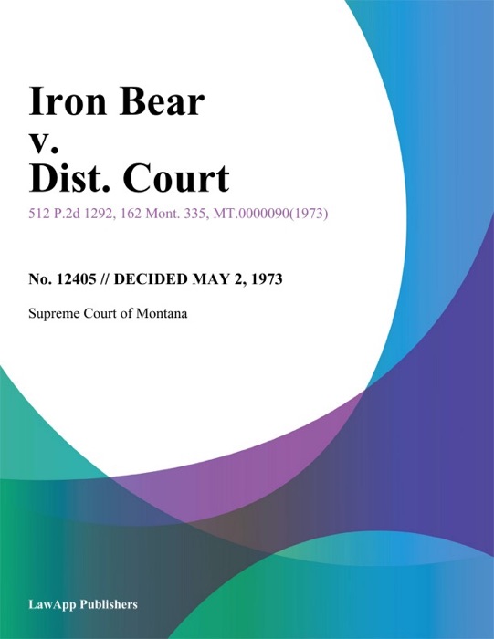 Iron Bear v. Dist. Court