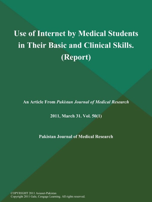 Use of Internet by Medical Students in Their Basic and Clinical Skills (Report)